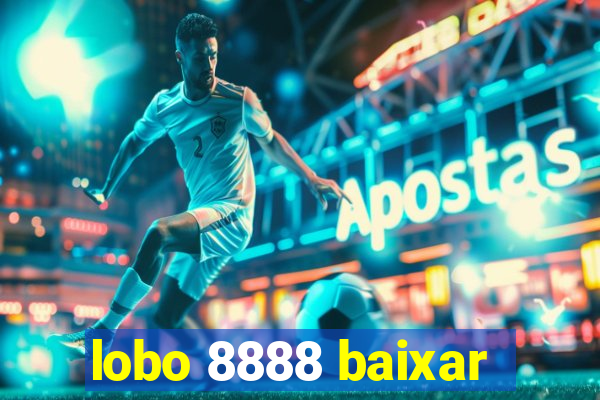 lobo 8888 baixar